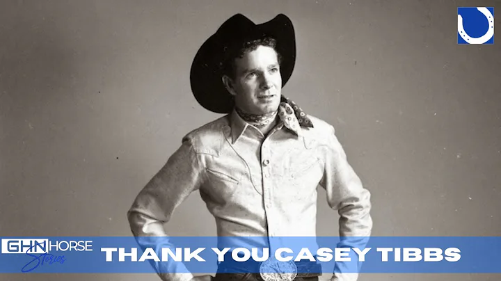 GHN Horse Stories - Thank you Casey Tibbs!