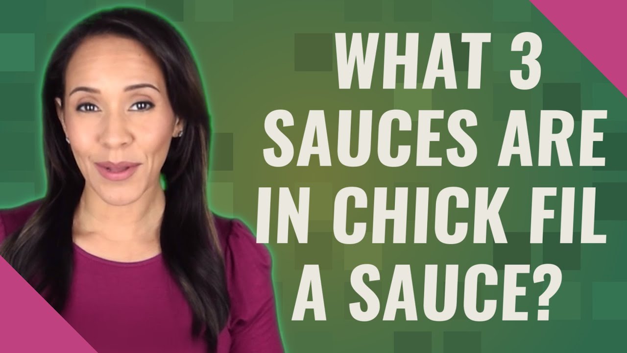 What 3 sauces are in chick fil a sauce? YouTube