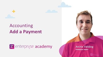 12. Enterpryze Accounting Package: How to add a Payment - Enterpryze Academy