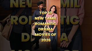 Top 10 Best New Tamil Romantic Drama Movies Of 2026 | Must-Watch Tamil Romantic Films 💕