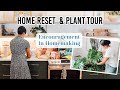 HOME RESET & ORGANIZATION | PLANT TOUR | HOMEMAKING ENCOURAGEMENT