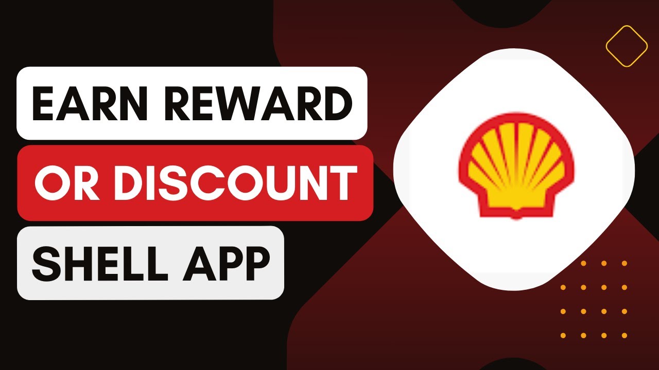 Ways To Earn Rewards Or Discounts By Using The Shell App ?