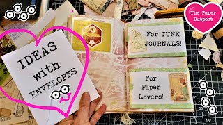 NEVER ENDLESS PAGE IDEAS for JUNK jOURNALS! Ep 8! Envelope Ideas!  The Paper Outpost! :)