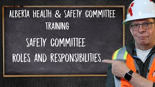 What are the Roles and Responsibilities of Health and Safety Committees in Alberta