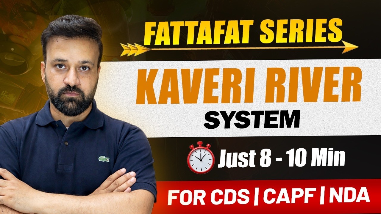 Kaveri River System in 8 Minutes | Tributaries + PYQs | NDA CDS CAPF UPSC | Fatafat  Series