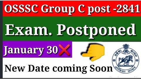 🔴OSSSC Group C -2841 post Exam. postponed, Jan30❌️, New date published soon