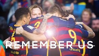 FC Barcelona • Remember Us • 2016