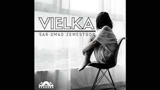 Vielka  - Sar Umad Zemestoon (Reinterpretation Mix) #vielkamusicro Resimi