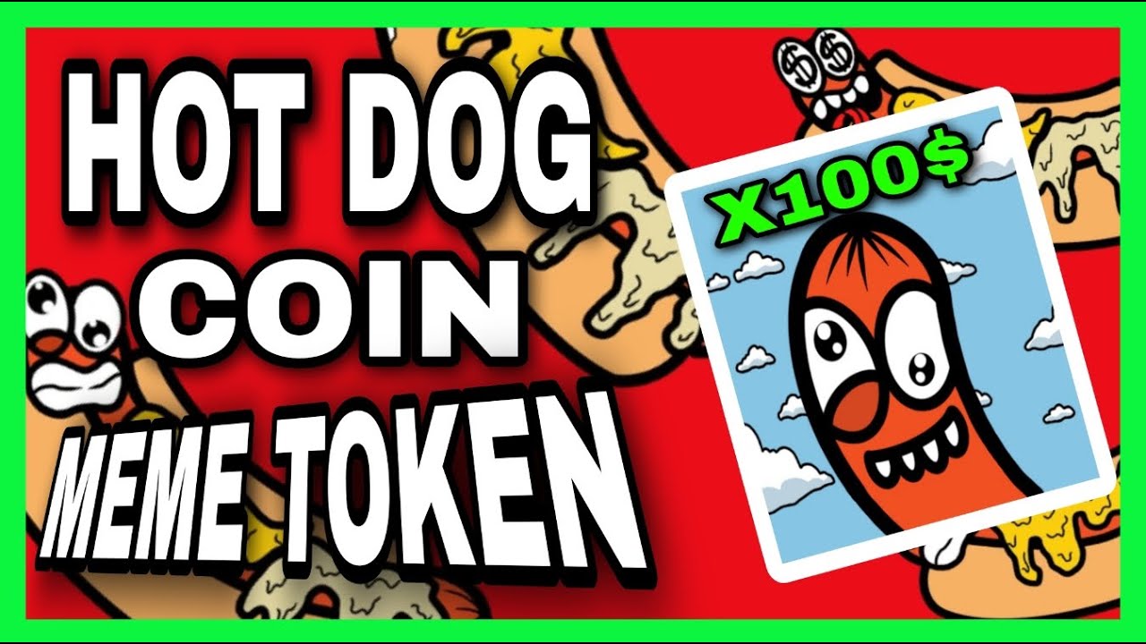 [100 Alcoin daily ] HOT DOG COIN nuevo MEME token YouTube