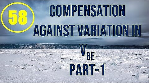 ElexCkts | Lecture-58 | Compensation Against Variation in VBE Part-1