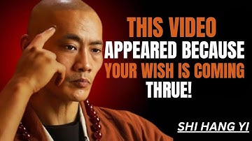 This Video Appeared Because Your Wish Is Coming True | Shi Heng Yi Wisdom...?