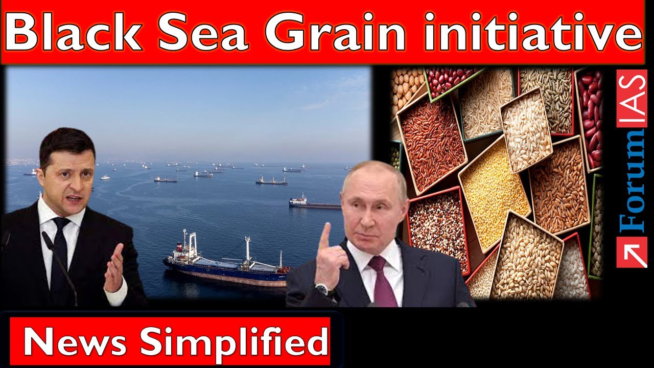Black Sea Grain initiative | News Simplified | Forum IAS |