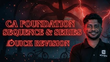 🔵 Sequence & Series Quick Revision | CA Foundation Quantitative Aptitude | Jan 2026 Exam | Nithin