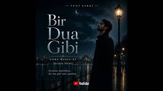 Bir Dua Gibi