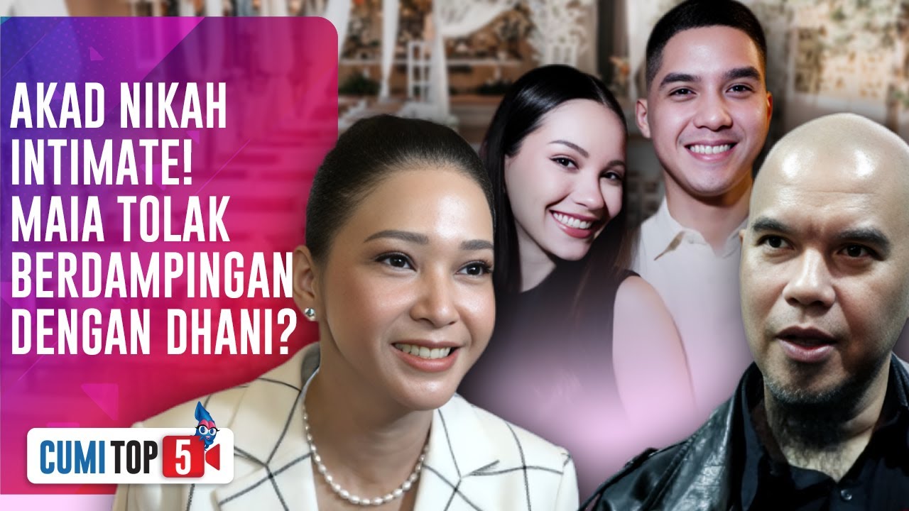 5 Bocoran Konsep - Tanggal Pernikahan Al Ghazali & Alyssa Daguise, Ini Kata Maia & Dhani| CUMI TOP V