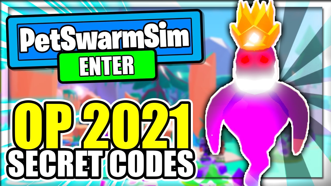  2021 ALL NEW SECRET OP CODES Pet Swarm Simulator Roblox YouTube