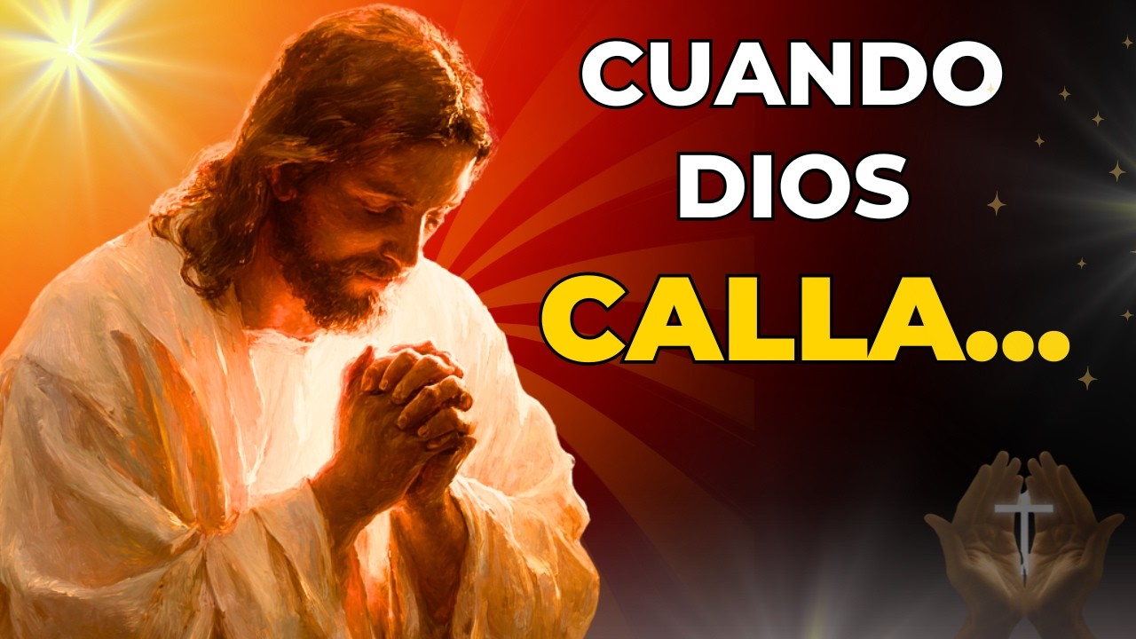Dios Está CALLADO Pero NO AUSENTE - El Silencio Tiene Un Propósito 🤫✨