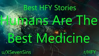 Best HFY Reddit Stories: Humans Are The Best Medicine (r/HFY) screenshot 5