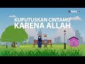 motion graphics kuputuskan cintamu karena allah ustadz ahmad zainuddin