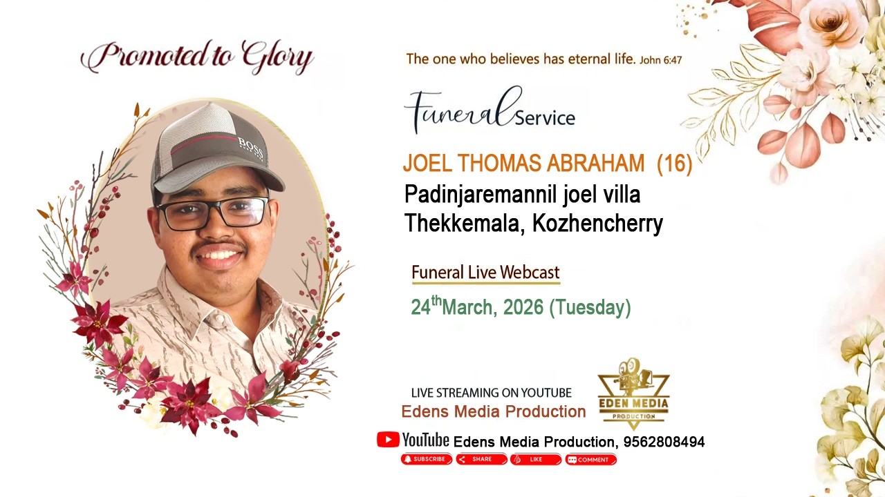Funeral Service Live -Joel Thomas Abraham (16) Padinjaremannil Joel