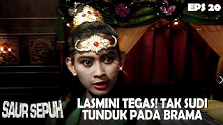 SAUR SEPUH (1995) EPS.20 | HARGA DIRI DI ATAS SEGALANYA! LASMINI LAWAN BRAMA
