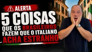 5 coisas que os brasileiros fazem que o italiano acha estranho