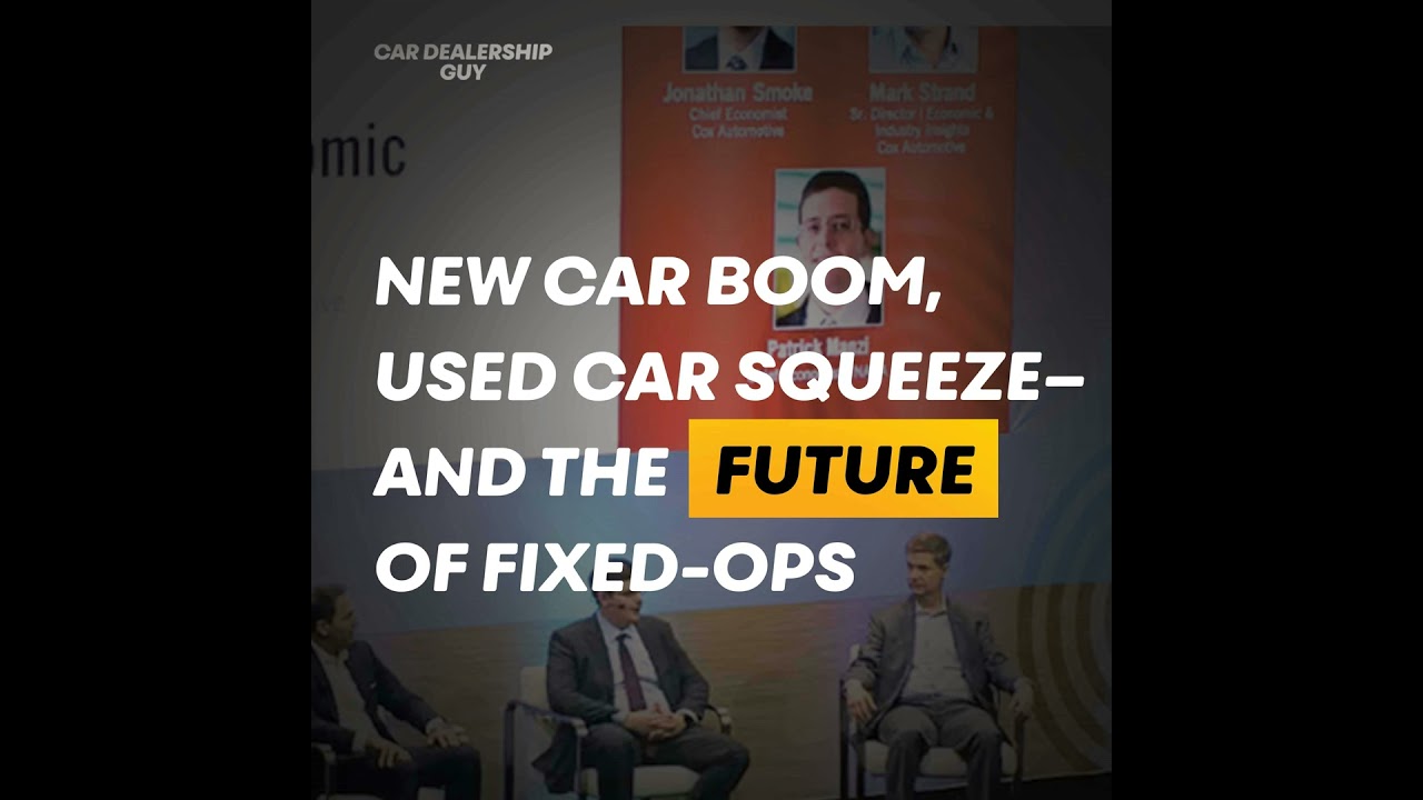The Breakdown: New car boom, used car squeeze—and the future of fixed-ops