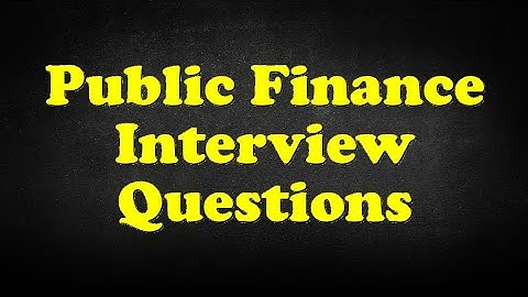 Public Finance Interview Questions