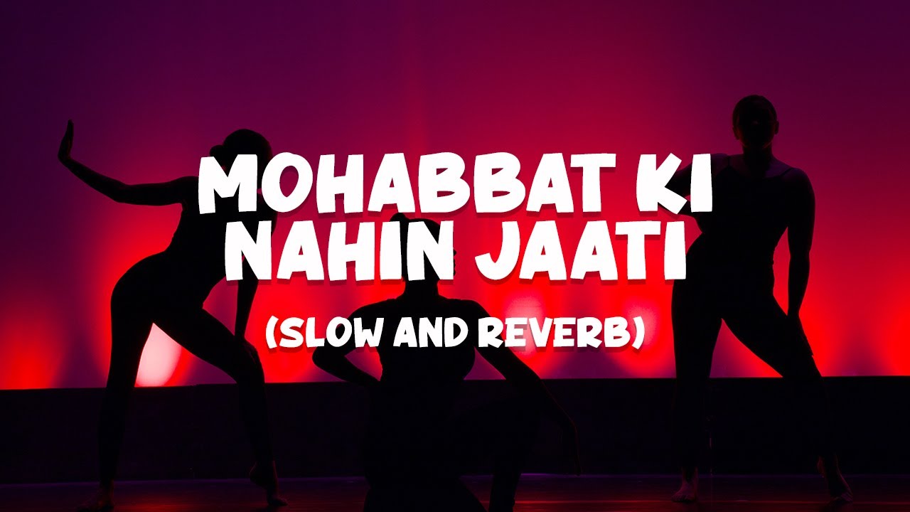 Mohabbat Ki Nahi Jati (Slow and Reverb) Lofi | Hero No.1 | 1997 | Romantic Song | NestMusicZ