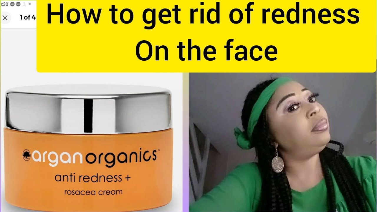 HOW TO USE ARGAN ORGANICS ANTI REDNESS + ROSACEA CREAM TO CLEAR YOUR