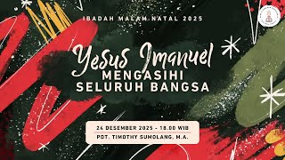 Ibadah Malam Natal 24 Desember 2025 | Pdt. Timothy Sumolang, M.A. | GGP Ecclesia Christi