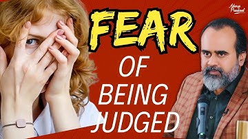 How to get over the fear of being judged by others? || Acharya Prashant