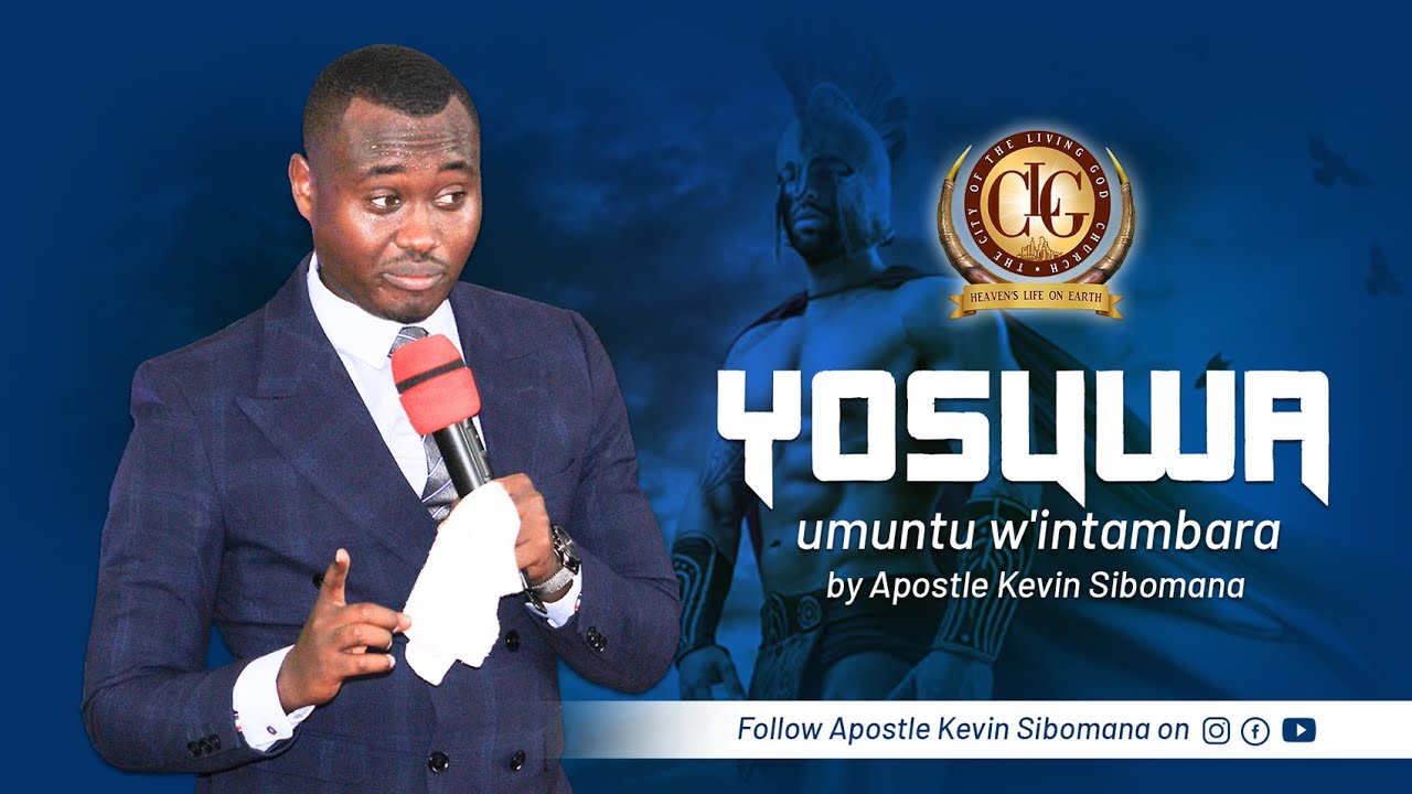 YOSUWA umuntu w'intambara by Apostle Kevin SIBOMANA