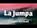 Arcangel - Bad Bunny - La Jumpa (Letra/Lyrics)