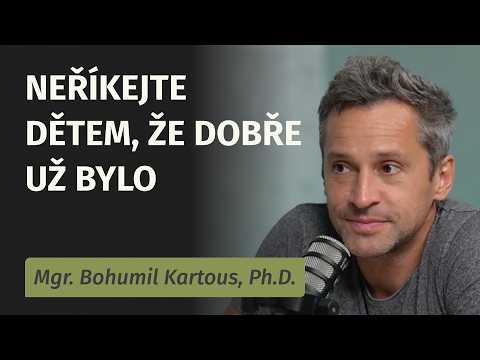 Neříkejte dětem, že dobře už bylo. Vychováváme generaci bez naděje | Bohumil Kartous