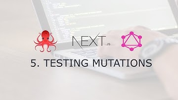 5. Mock GraphQL Requests in NextJS - Testing Mutations