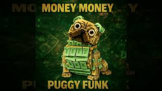 Money Money Puggy Funk ultra Slowed
