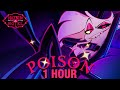 [1 HOUR] Hazbin Hotel - Poison (Lyric Video)