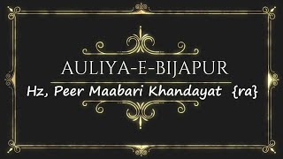 Auliya-E-Bijapur Hz. Maabari Khandayat Ra. 23032018