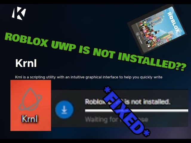 KRNL ROBLOX UWP NOT INSTALLED ERROR? HOW TO FIX KRNL UWP ERROR IN