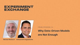 Why Data-Driven Models are Not Enough