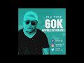 DJ TPZ - 60K Appreciation Mix