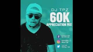 DJ TPZ - 60K Appreciation Mix