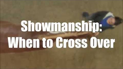 Showmanship: Crossing Over