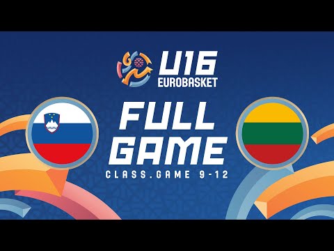 Class. Games 9-12 | Slovenia v Lithuania | Full Basketball Game | FIBA U16 EuroBasket 2024