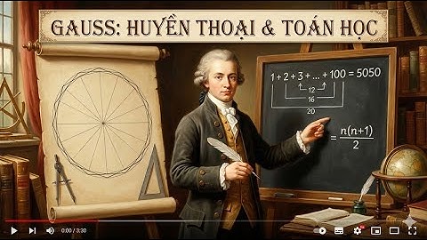 Gauss: Cậu bé tính nhẩm 5050 và chàng trai giải bài toán 2.000 năm