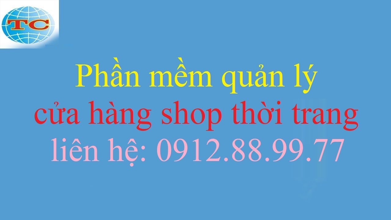 Hướng dẫn sử dụng phần mềm bán hàng Toàn Cầu, Phần mềm quản lý shop thời trang