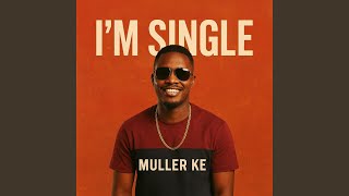 IM SINGLE
