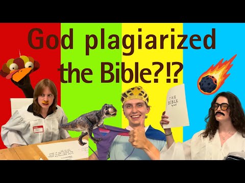 GOD PLAGIARIZED THE BIBLE?!