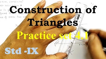 CONSTRUCTION OF TRIANGLES I Practice Set 4.1 I Std 9th  Chapter 4: construction of Triangles class 9